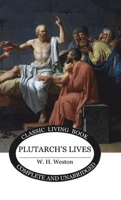 W H Weston - Plutarch's Lives, Inbunden. Tillgänglighet: Lägg i varukorg