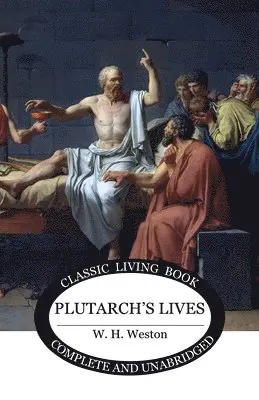 W H Weston - Plutarch's Lives, Häftad. Tillgänglighet: Lägg i varukorg