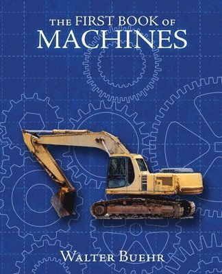 Walter Buehr - First Book of Machines, Häftad