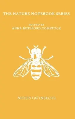 Anna Comstock - Notes on Insects, Inbunden. Tillgänglighet: Lägg i varukorg