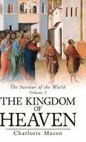 Charlotte M Mason - Kingdom of Heaven, Inbunden