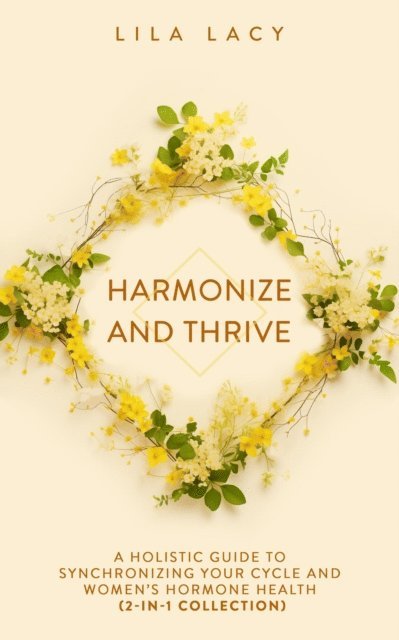 Lila Lacy - Harmonize and Thrive, E-bok