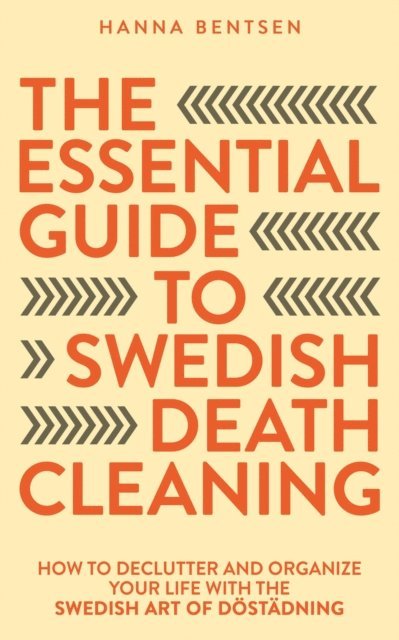 Hanna Bentsen - Essential Guide to Swedish Death Cleaning, E-bok