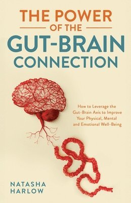 Natasha Harlow - Power of the Gut-Brain Connection, Häftad
