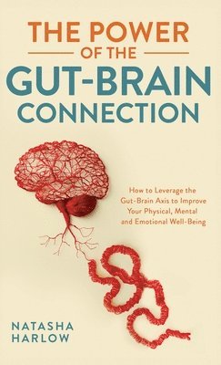Natasha Harlow - Power of the Gut-Brain Connection, Inbunden