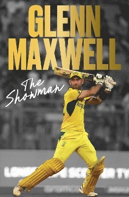 Glenn Maxwell - Showman, Inbunden