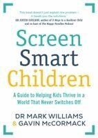 Mark A Williams, Gavin McCormack - Screen Smart Children, Häftad. Tillgänglighet: Lägg i varukorg