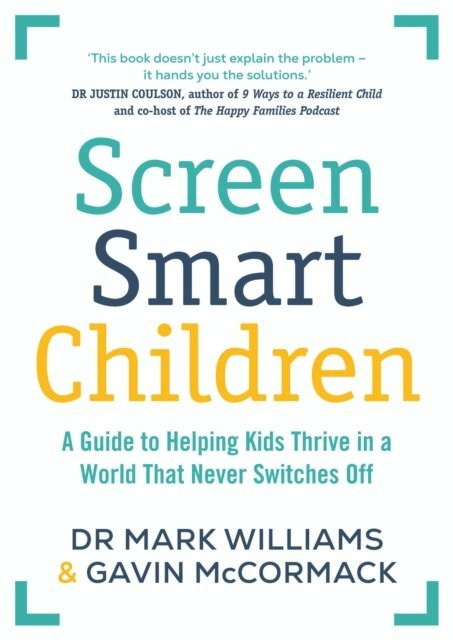 Gavin McCormack, Mark A Williams - Screen Smart Children, E-bok. Tillgänglighet: Lägg i varukorg