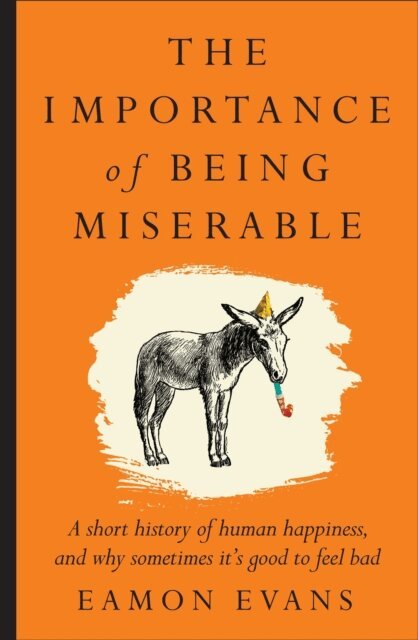 Eamon Evans - Importance of Being Miserable, E-bok