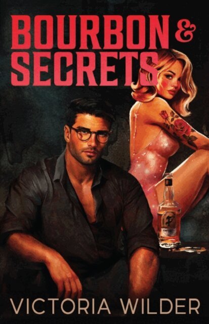 Victoria Wilder - Bourbon And Secrets, E-bok