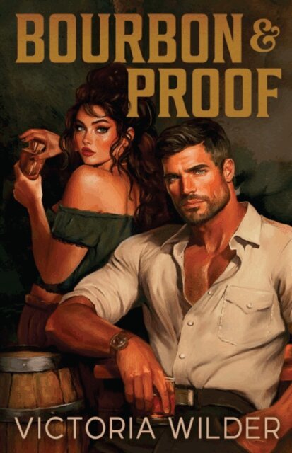 Victoria Wilder - Bourbon and Proof, E-bok
