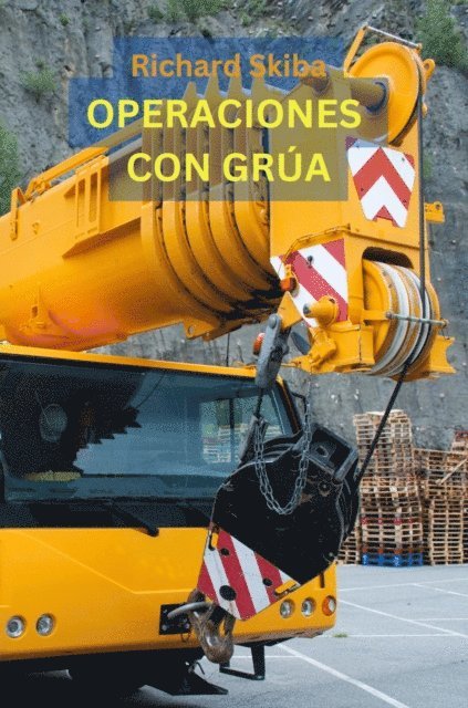 Richard Skiba - Operaciones de Grúa, E-bok. Tillgänglighet: Lägg i varukorg