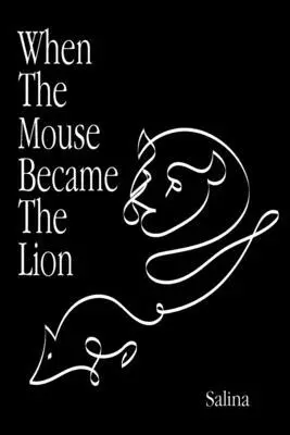 Salina - When The Mouse Became The Lion, Häftad. Tillgänglighet: Lägg i varukorg
