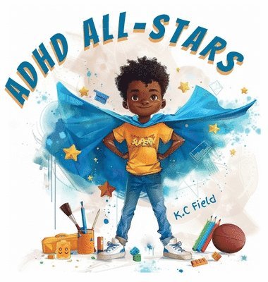 K C Field - ADHD All-Stars, Inbunden. Tillgänglighet: Lägg i varukorg