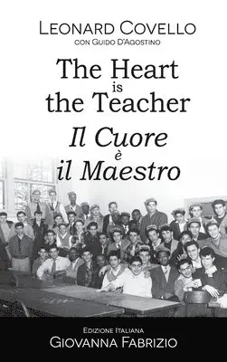 Leonard Covello - The Heart is the Teacher - Il Cuore è il Maestro, Inbunden. Tillgänglighet: Lägg i varukorg