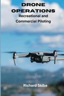 Richard Skiba - Drone Operations, Häftad. Tillgänglighet: Lägg i varukorg