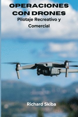 Richard Skiba - Operaciones con Drones, Häftad. Tillgänglighet: Lägg i varukorg
