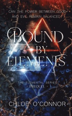 Chloe O'Connor - Bound By Elements, Häftad