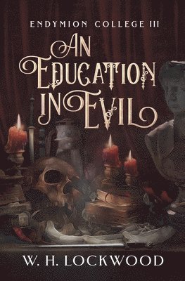 W H Lockwood - Education in Evil, Häftad