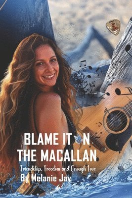 Melanie Jay - Blame it on The Macallan, Häftad. Tillgänglighet: Tillfälligt slut