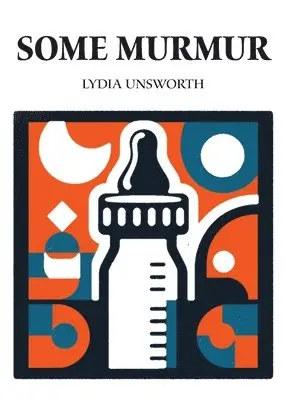 Lydia Unsworth - Some Murmur, Häftad. Tillgänglighet: Lägg i varukorg