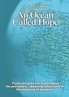 S C Flynn - Ocean Called Hope, Häftad