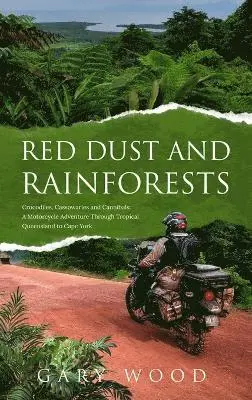 Gary W Wood - Red Dust and Rainforests, Inbunden. Tillgänglighet: Tillfälligt slut
