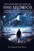 historia de más de 5000 mundos