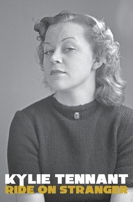Kylie Tennant - Ride on Stranger, Häftad