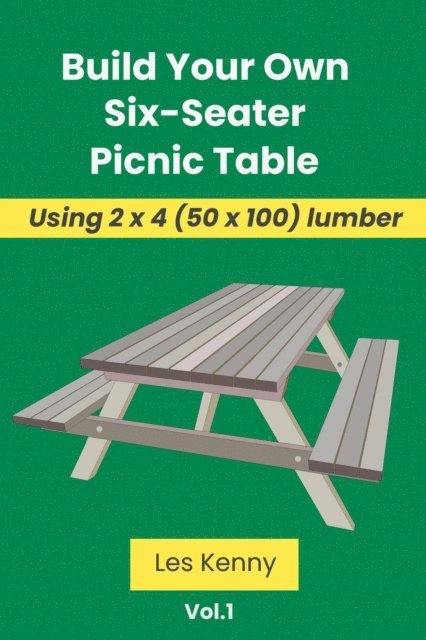Les Kenny - Build Your Own Six-Seater Picnic Table, E-bok