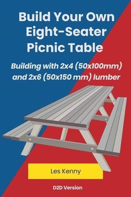 Les Kenny - Build Your Own Eight-Seater Picnic Table, Häftad
