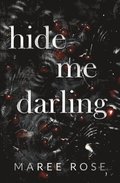 hide me darling