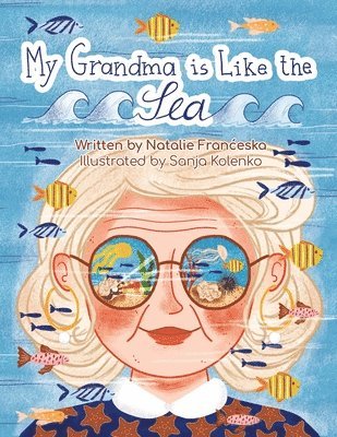 Natalie Franceska - My Grandma is Like the Sea, Häftad. Tillgänglighet: Lägg i varukorg