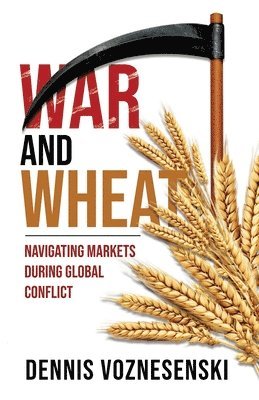 Dennis Voznesenski - War and Wheat, Häftad
