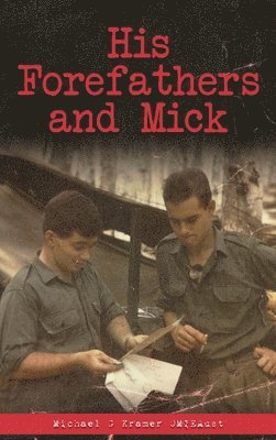 Michael G Kramer - His Forefathers and Mick, Inbunden