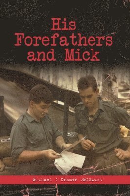 Michael G Kramer - His Forefathers and Mick, Häftad