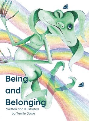 Tenille Dowe - Being and Belonging, Inbunden. Tillgänglighet: Lägg i varukorg