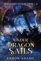 Erron Adams - Under Dragon Sails, Häftad