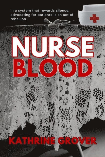 Kathrine Grover - Nurse Blood, E-bok