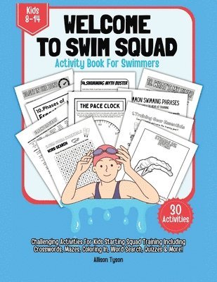 Allison Tyson, Aly T - Welcome To Squad Activity Book For Swimmers And Coaches, Häftad. Tillgänglighet: Lägg i varukorg