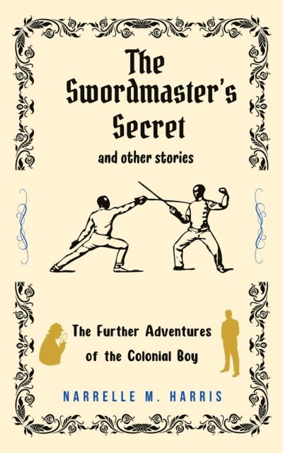 Narrelle M. Harris - Swordmaster's Secret and Other Stories, E-bok