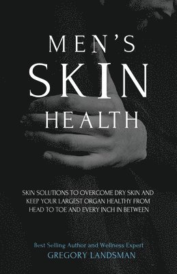 Gregory Landsman - Men's Skin Health, Häftad