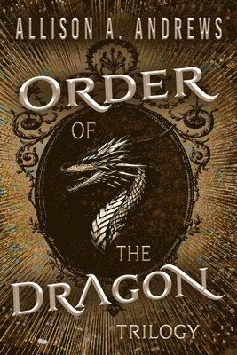 Allison A Andrews - Order of the Dragon Trilogy Omnibus, Häftad. Tillgänglighet: Lägg i varukorg
