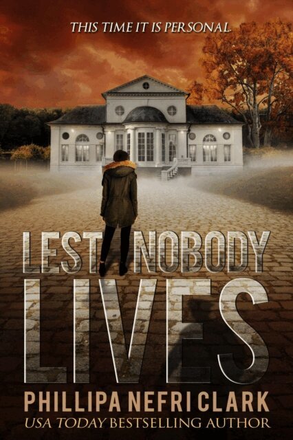 Phillipa Nefri Clark - Lest Nobody Lives, E-bok