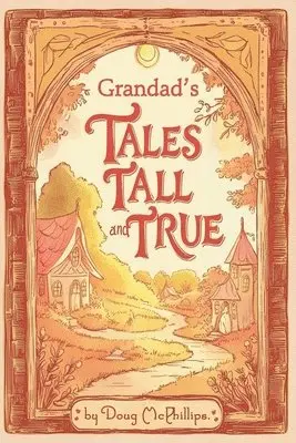 Doug McPhillips - Grandad's Tales Tall & True, Häftad. Tillgänglighet: Lägg i varukorg