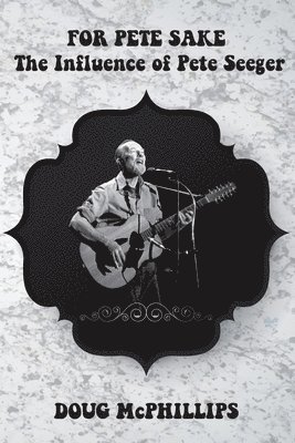 Doug McPhillips - For Pete's Sake, Häftad. Tillgänglighet: Lägg i varukorg
