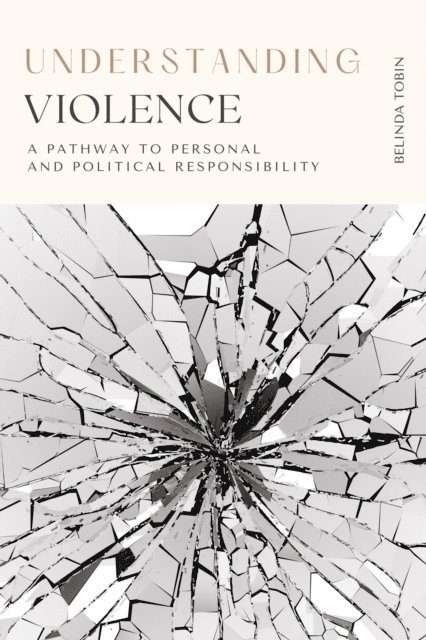Belinda Tobin - Understanding Violence, E-bok