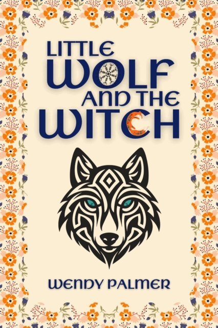 Wendy Palmer - Little Wolf and the Witch, E-bok