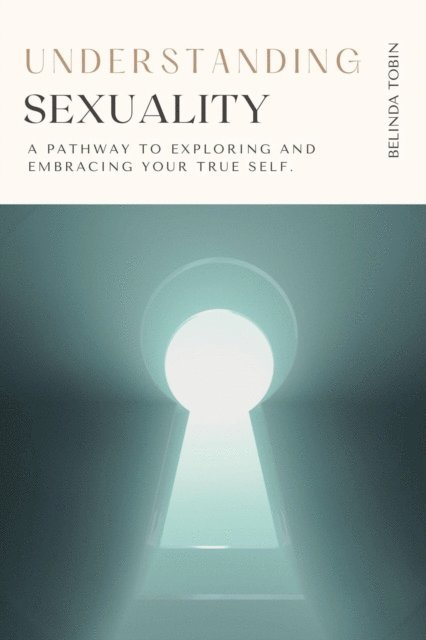 Belinda Tobin - Understanding Sexuality, E-bok