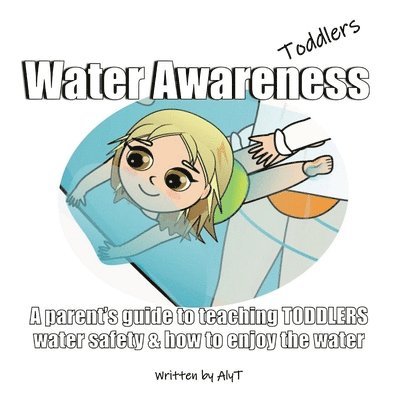 Allison Tyson, Aly T - Water Awareness Toddlers, Häftad. Tillgänglighet: Lägg i varukorg